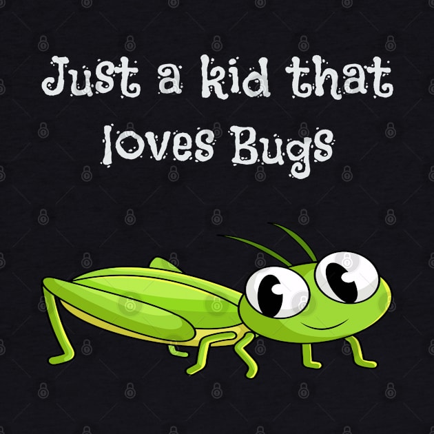 Just A Kid That Loves Bugs by Mommag9521